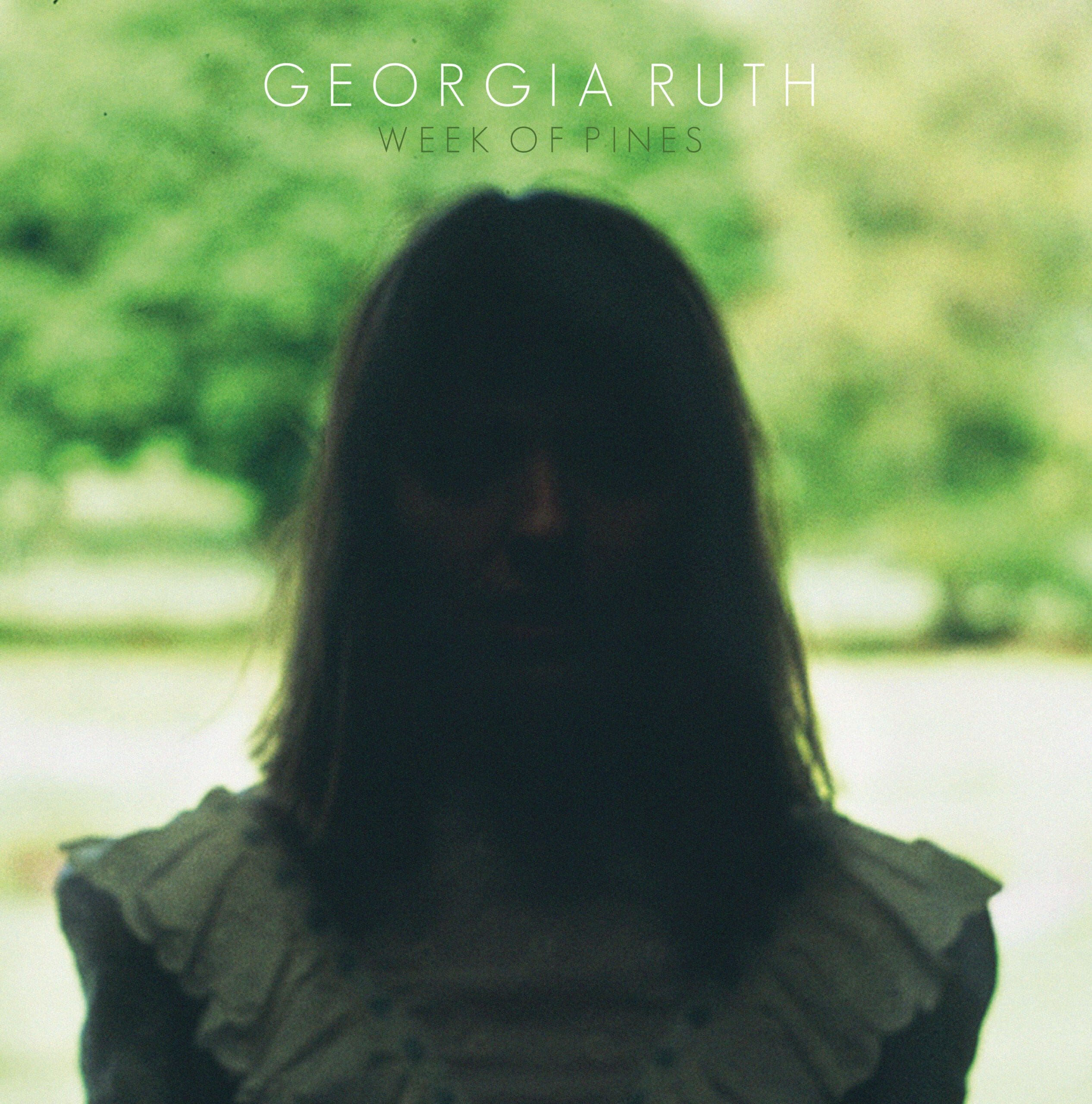 Georgia Ruth - Week of Pines